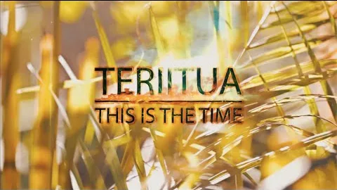 TERIITUA - THIS IS THE TIME (The HandCart Meets Tahiti)